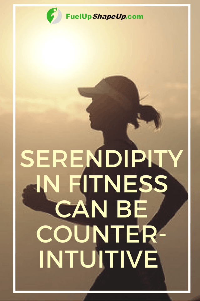 Serendipity in Fitness Can be Counter-Intuitive – Intermittent Fasting Rundown