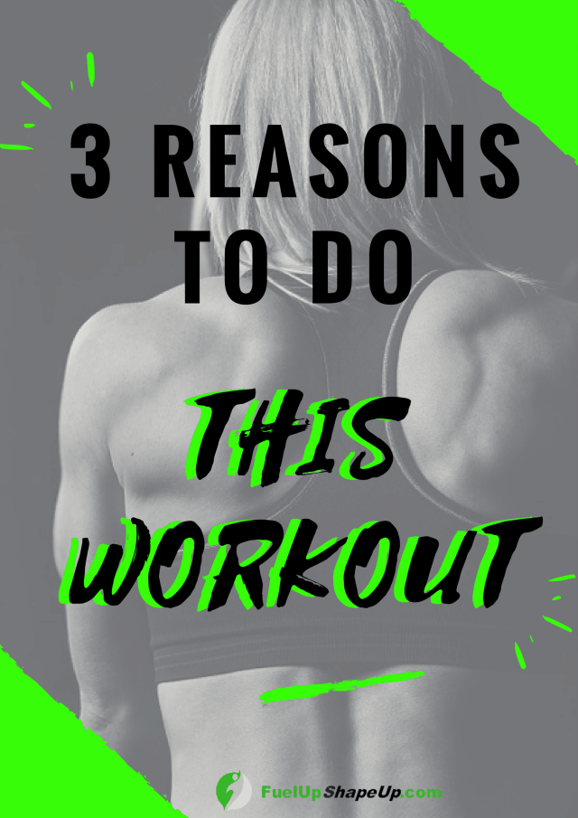 3 Reasons Why You Should Be Doing This Workout!